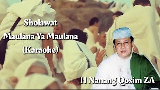Download lagu H Nanang Qosim ZA Maulana Ya Maulana (Karaoke) mp3