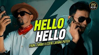 Download lagu Hello Hello - Fadil Turbo & Ezeri Layang Puteh mp3