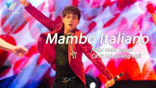 Mambo Italiano   Hồ Quang Hiếu Video Lyrics
