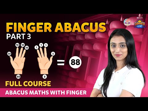 Finger Abacus Part 3 Full Course | Abacus Maths With Finger | Summer Camp | BYJU'S