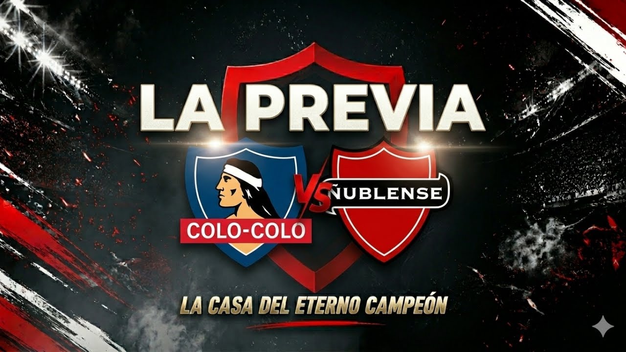 🔴[[VIVO]]🔴 La Previa | COLO COLO VS Ñublense