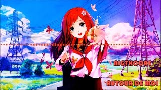 Nightcore - Autour de moi [Fréro Delavega]