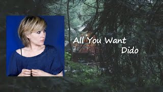 Dido - All You Want  Lyric