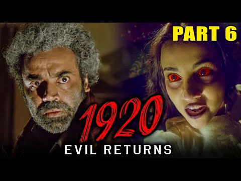 1920: Evil Returns (2012) - Part 6 | Hindi Horror Movie | Aftab Shivdasani, Sharad Kelkar, Tia