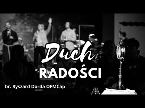 „Radość” - nabożeństwo - br. Ryszard Dorda OFMCap - Dzień 4 - 29. Spotkanie Młodych w Wołczynie
