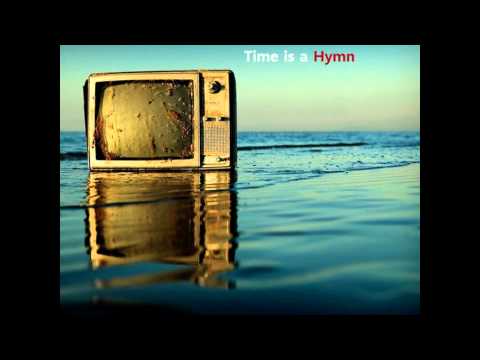 Time is a Hymn-Unseen