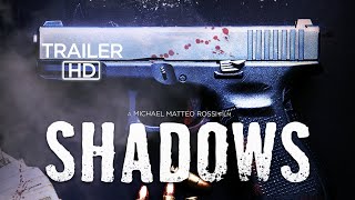 SHADOWS | Official Trailer