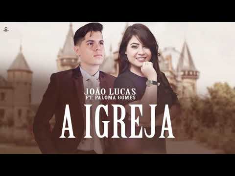 A Igreja (part. Paloma Gomes) - João Lucas