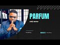AIME NKANU  I  PARFUM (Clip Officiel)