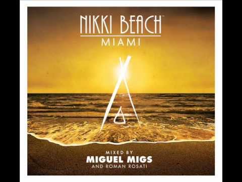 Nikki beach Miami mixed by Roman Rosati