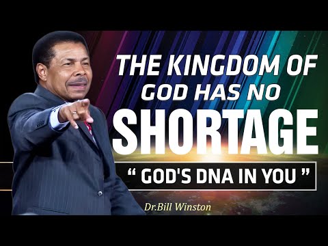 Bill Winston Ministries | God's DNA In You | The Kingdom of God Has NO SHORTAGE