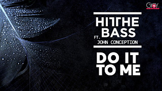 Hit The Bass Feat. John Conception - Do It To Me (Official Audio Release)