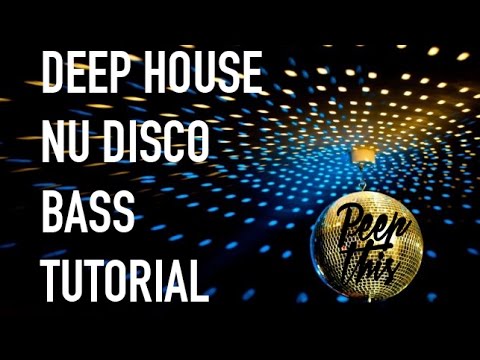 Sylenth Tutorial: Deep House/Nu Disco Bass [Peep'n ToM]