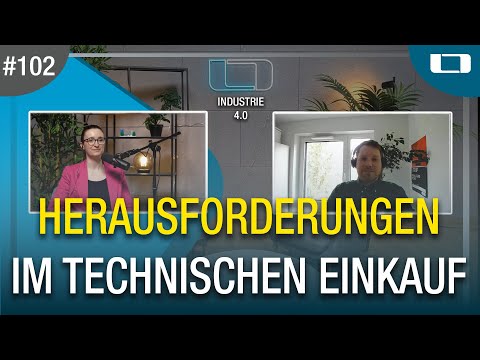 Herausforderungen im technischen Einkauf | #102 Der Expertentalk für den Mittelstand