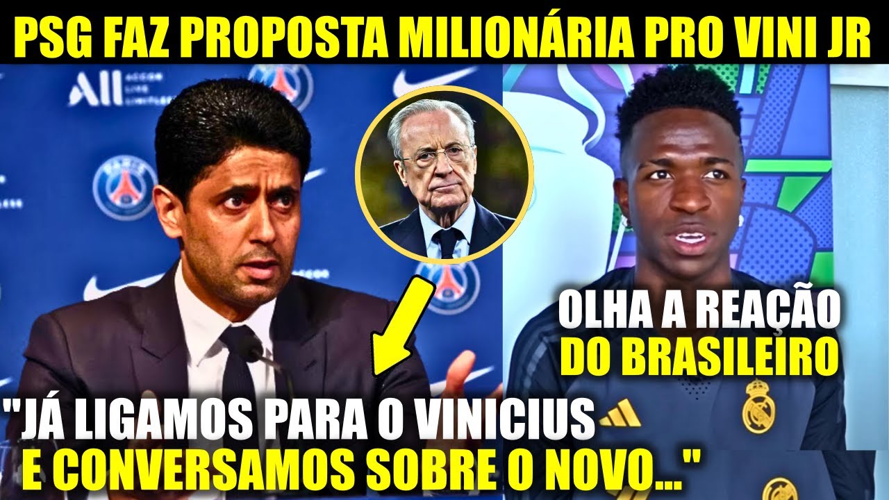 🚨EITA! Olha a PROPOSTA MILIONÁRIA que O VINI JR RECEBEU DO PSG! ESPANHA EM CHOQUE