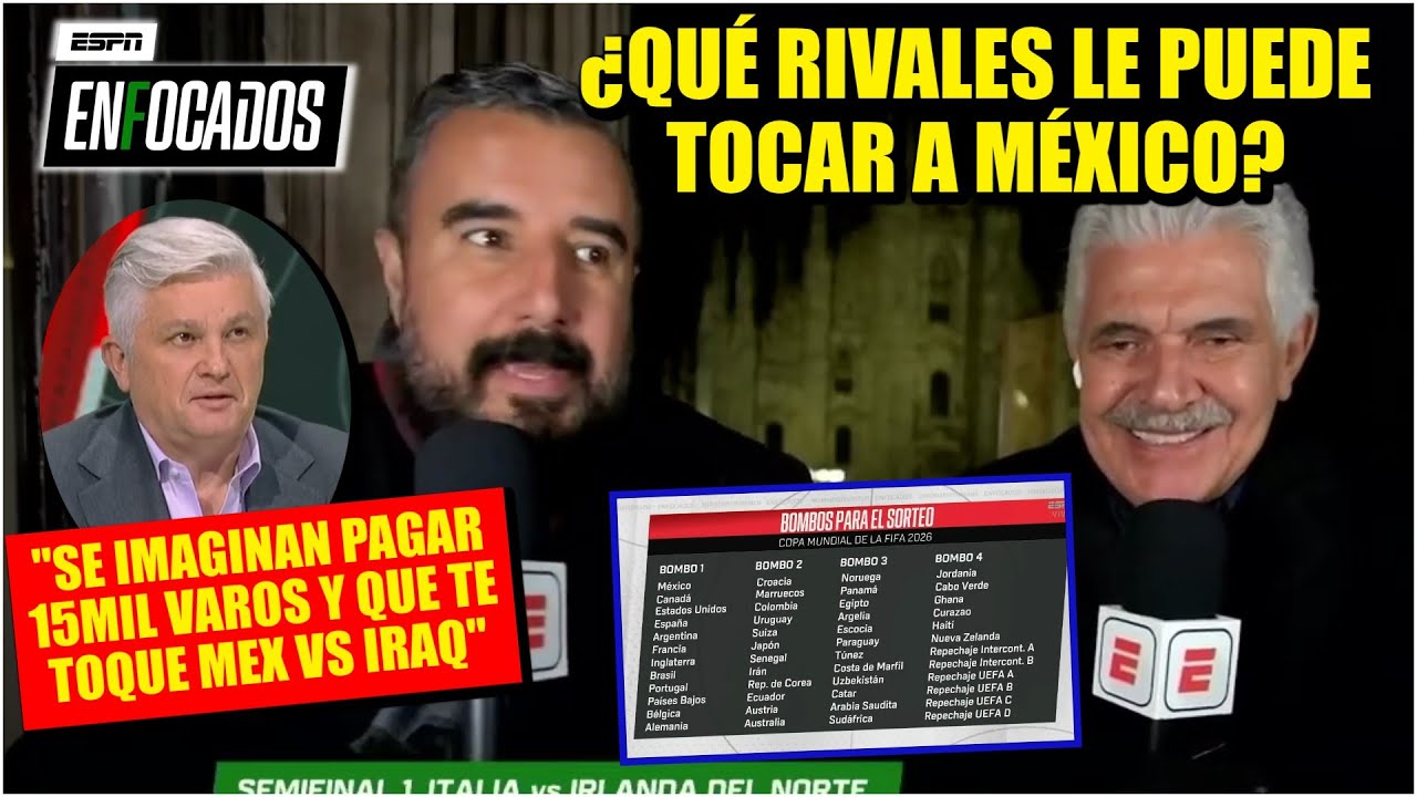 MUNDIAL 2026. MÉXICO es CABEZA de SERIE. Álvaro y el Tuca analizan sus posibles rivales | Enfocados