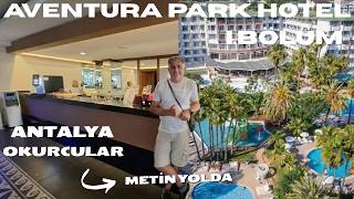 Aventura Park Hotel Bölüm 1
