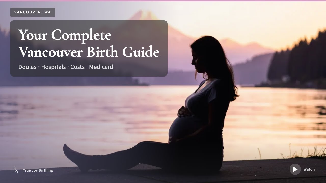 Vancouver WA Doula & Birth Plan Guide — press play to watch