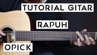Download lagu (TUTORIAL GITAR) OPICK - RAPUH | Lengkap Dan Mudah mp3