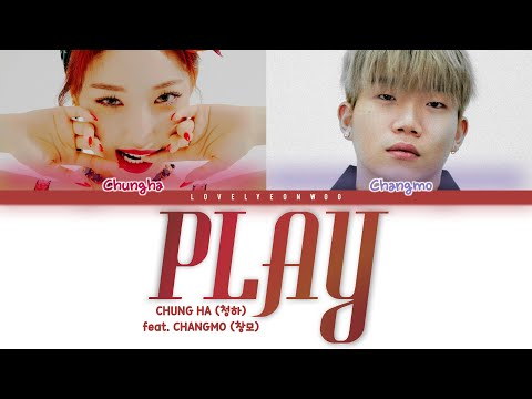 CHUNG HA (청하) – PLAY (feat. CHANGMO (창모)) Lyrics (Color Coded Han/Rom/Eng)
