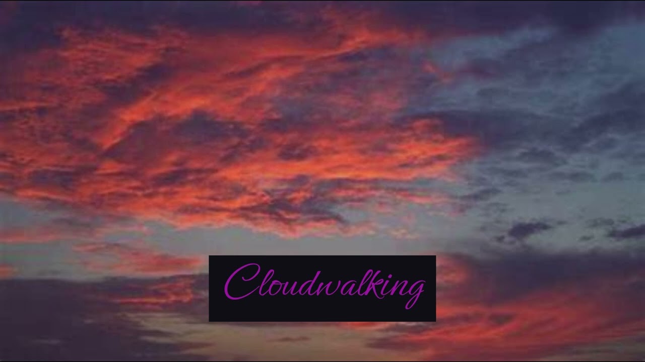 Cloudwalking