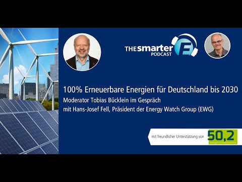 100% Erneuerbare Energien für Deutschland bis 2030? | Hans-Josef Fell | The smarter E Podcast #53