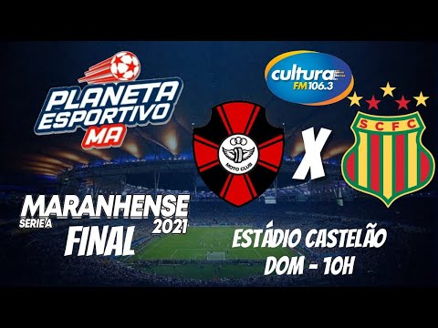 AO VIVO MOTO x SAMPAIO | Final do Campeonato Maranhense - 23/05/21