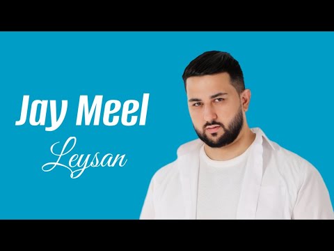 Jay Meel  - Leysan