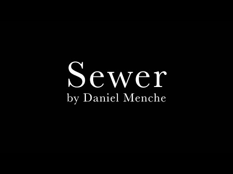 "Sewer" by Daniel Menche