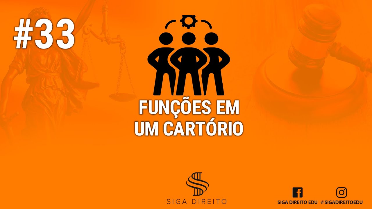 #33 Siga Direito - Funções em um cartório