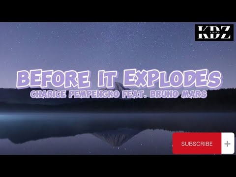 Charice Pempengko - Before It Explodes Feat. Bruno Mars (Lyrics)