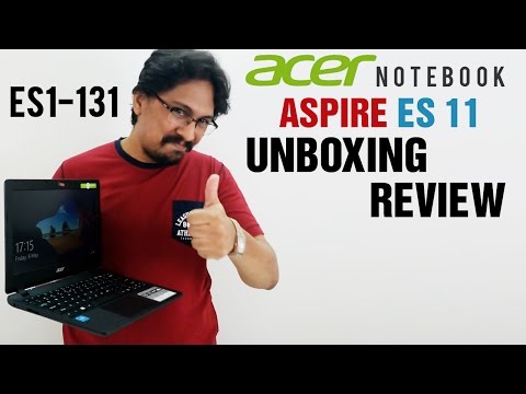 Acer Aspire ES 11 | ES1-131 Notebook Unboxing and Review | What you need to know