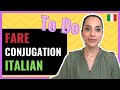 [Italian Verbs] Learn 3 BASIC Tenses for verb FARE | Italian Verb Conjugation for TO DO/ TO MAKE
