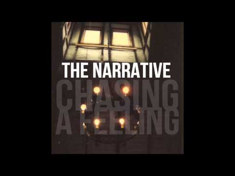 The Narrative - Chasing a Feeling