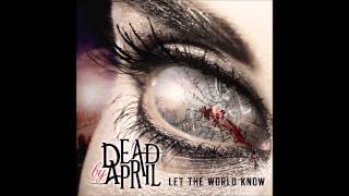 Dead by April - Empathy - Let The World Know