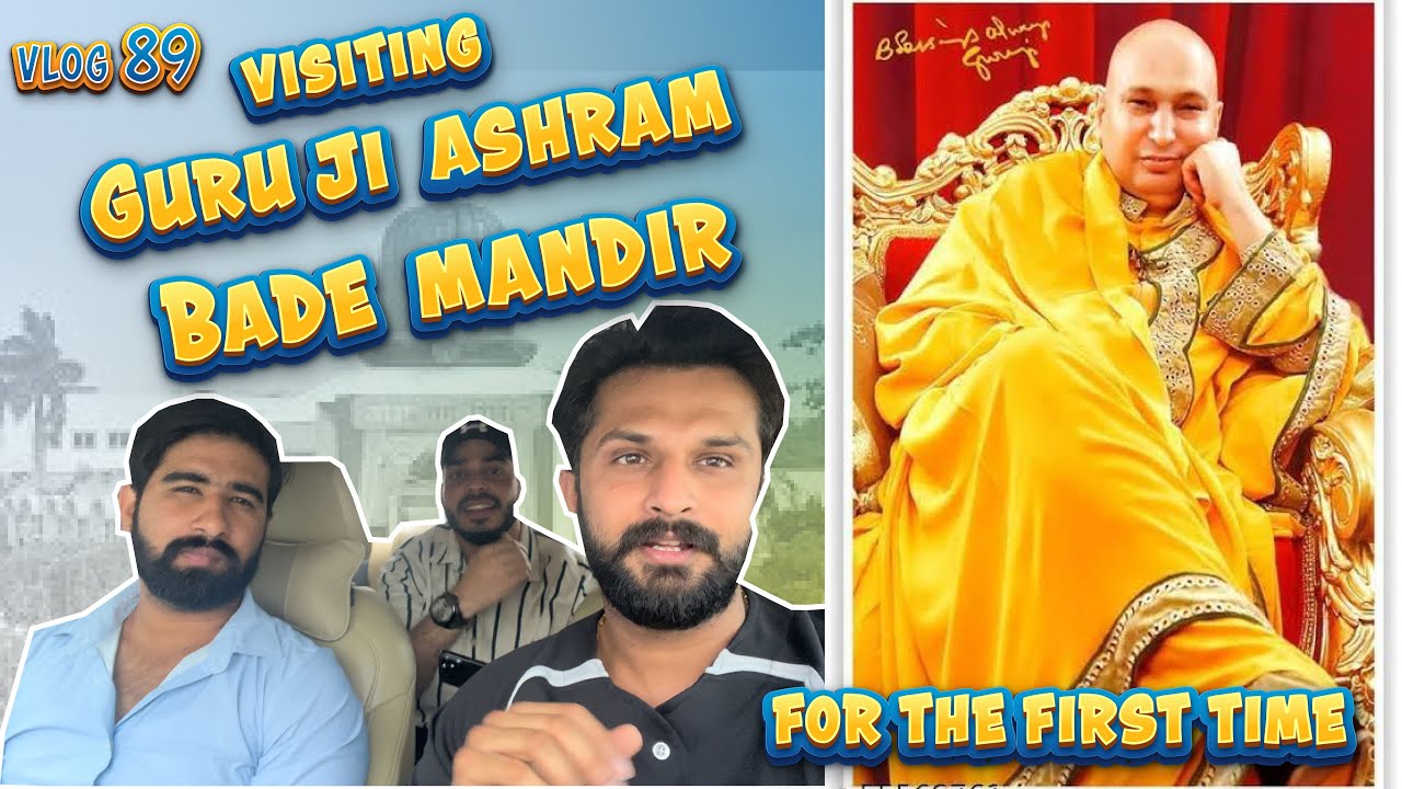 VLOG 89  visiting GURU JI ASHRAM BADE MANDIR first time ………..🙏🏻