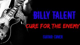 Billy Talent-Cure For The Enemy GUITAR-COVER by BacbT (HQ)