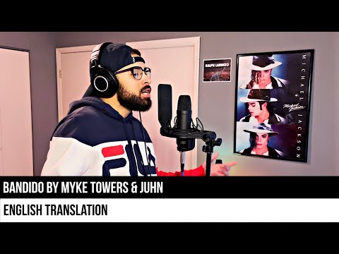 BANDIDO by Myke Towers & Juhn (ENGLISH TRANSLATION)