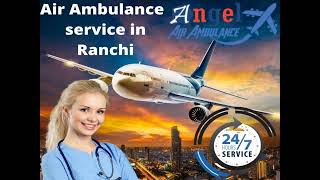  Acquire Angel Air Ambulance Service in Bangalore with All Medical