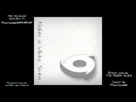 Nights In White Satin   DJversion666 Moody Blues cover