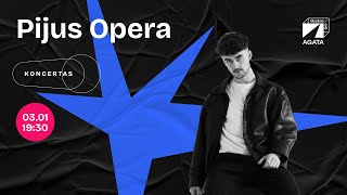 Pijus Opera | Muzikos salė 2025