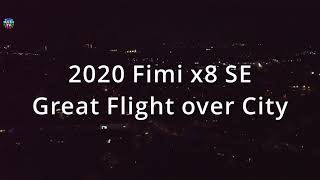 2020 Fimi x8 SE Great Drone Night Mode Camera Review & Sports Mode Fast & Smooth Flight over City