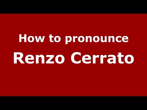How to pronounce Renzo Cerrato (Italian/Italy)  - PronounceNames.com