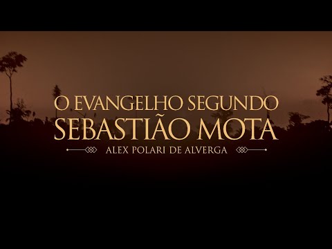 O Evangelho Segundo Sebastião Mota ganha nova edição - Alex Polari