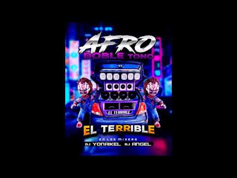 Afro Doble Tono 2025 EL TERRIBLE  Car Audio Dj Angel El Original X Dj Yonaikel