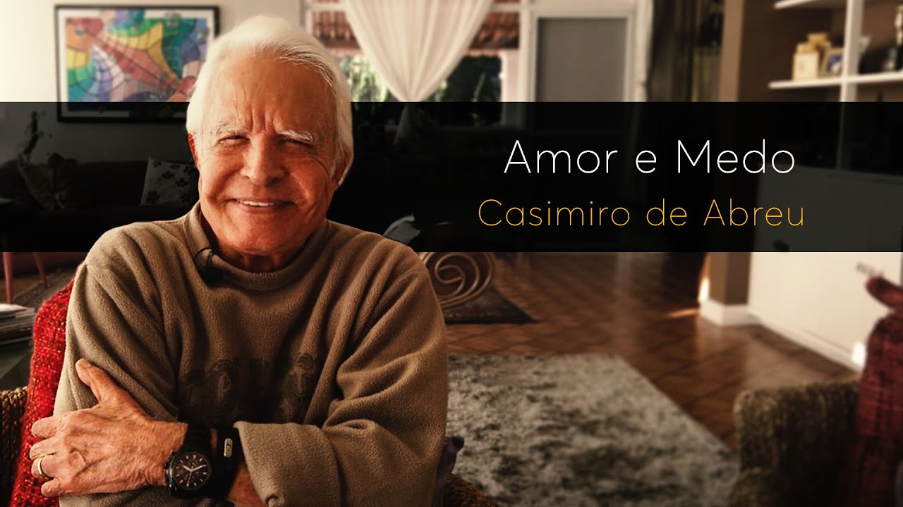 CASIMIRO DE ABREU - AMOR E MEDO - POR CID MOREIRA