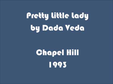 Dada Veda Pretty Little Lady