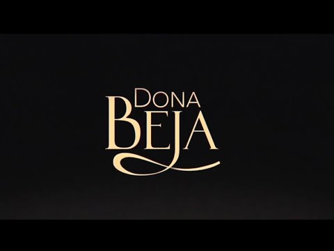 Dona Beja (2026) | Abertura Oficial.