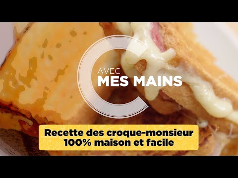 Recette des croque-monsieur 100% maison et facile