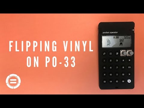 Flipping Vinyl on the PO-33